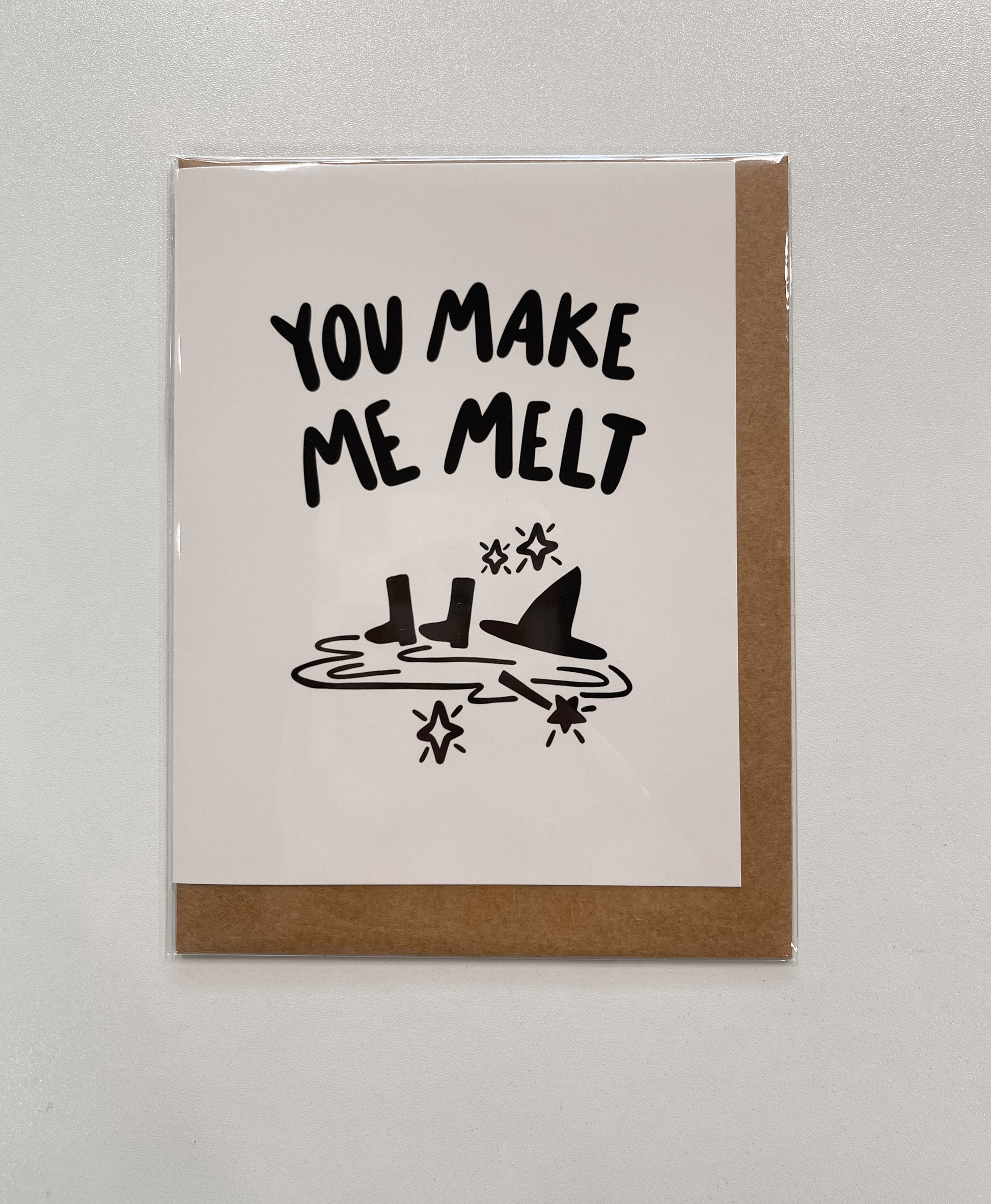 You Make Me Melt Card